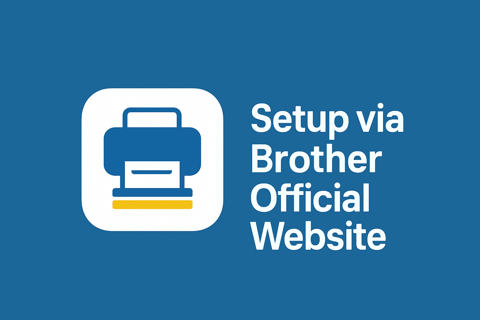 Brother printer setup guide